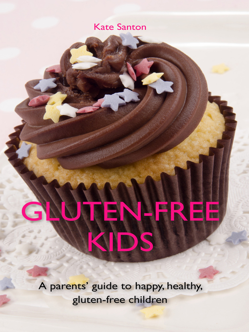 Title details for Gluten-free kids by Kate Santon - Wait list